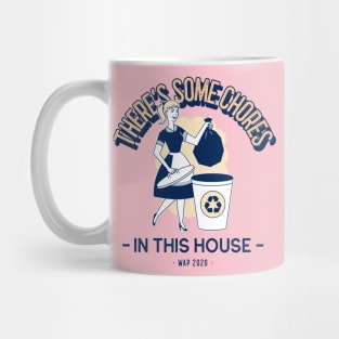 There's Some Chores In This House Mug